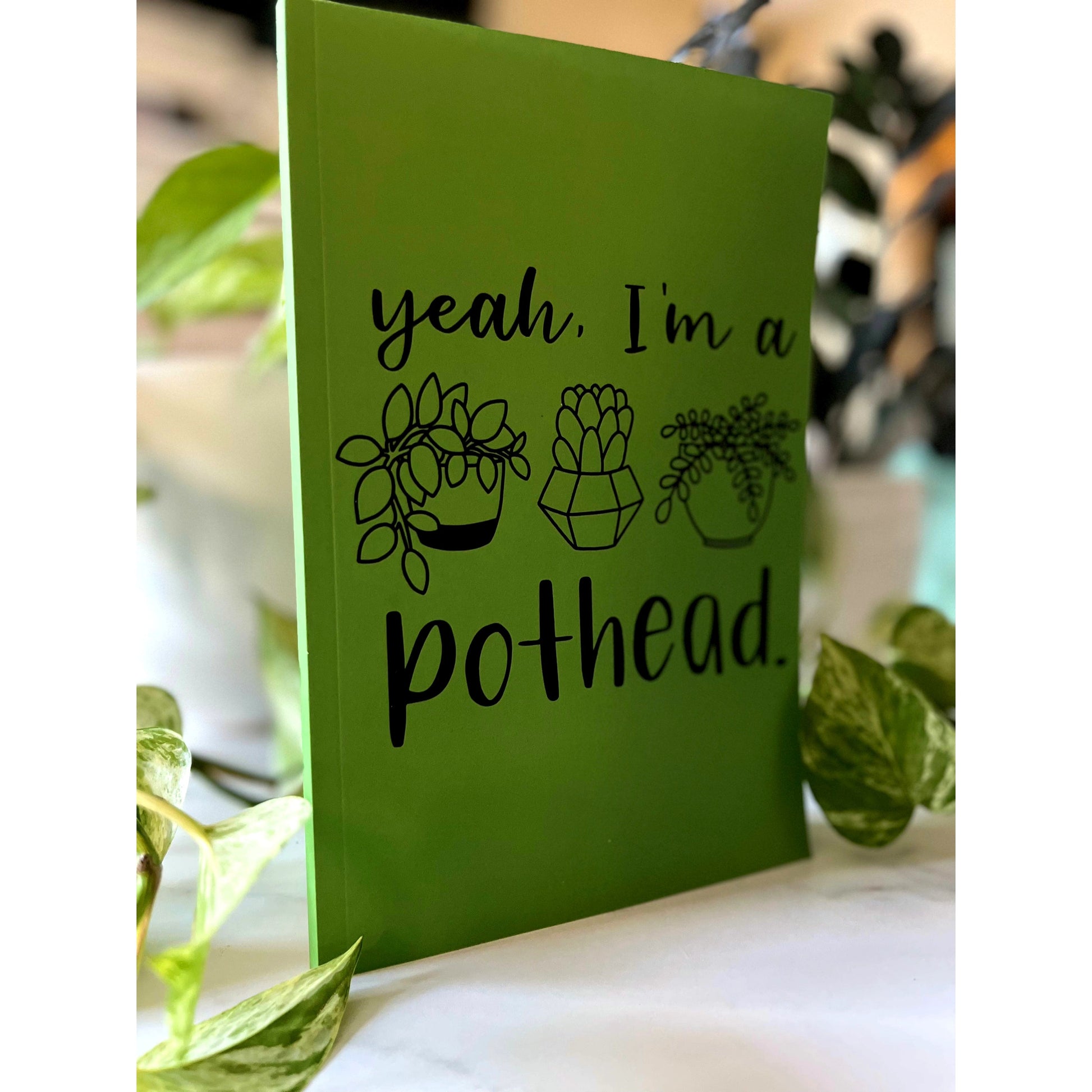 Yeah, I'm A Pothead Journal - Shondy & Co