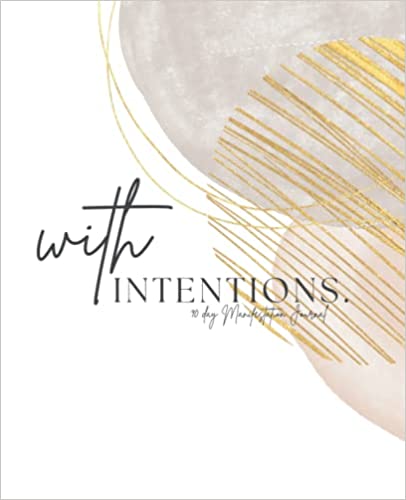 With Intentions: 90 Day Manifestation Journal